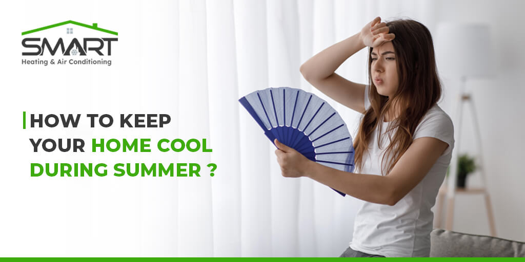 How to Keep Your Home Cool During Concord’s Hottest Months - Smart Heating and AIr Conditioning