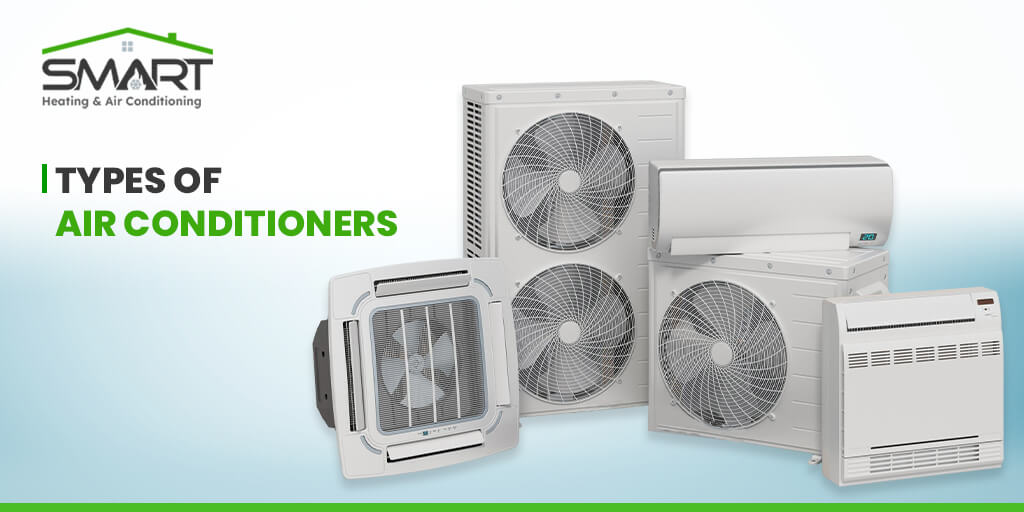 Types of Air Conditioners - Smart Heating and Air Conditioning